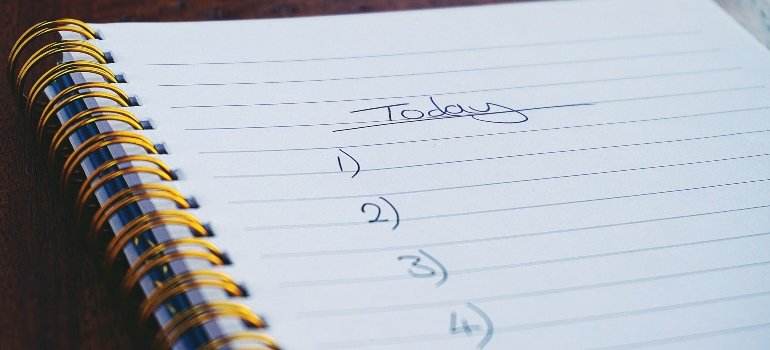 Some of the best tips for preparing a storage checklist is to put everything you need to do today on paper