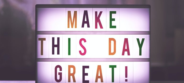 a sign that tells you to make this day great
